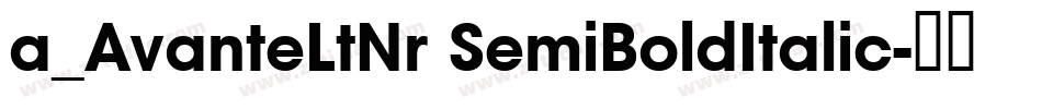 a_AvanteLtNr SemiBoldItalic字体转换